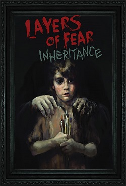 Layers of Fear: Inheritance - скачать торрент