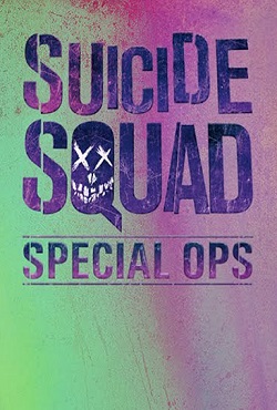 Отряд самоубийц / Suicide Squad: Special Ops - скачать торрент