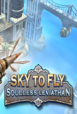 Sky to Fly: Soulless Leviathan - скачать торрент