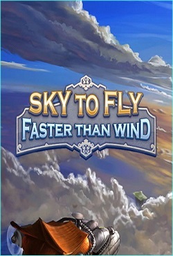 Sky To Fly: Faster Than Wind - скачать торрент