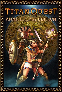 Titan Quest: Anniversary Edition - скачать торрент