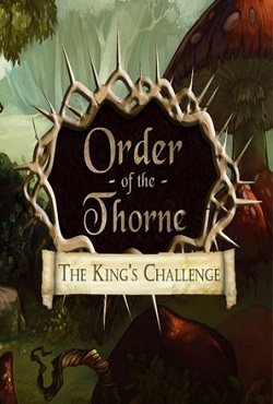 The Order of the Thorne - The King's Challenge - скачать торрент