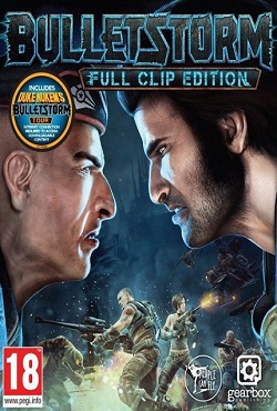 Bulletstorm Full Clip Edition - скачать торрент