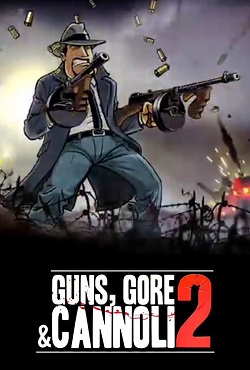 Guns, Gore & Cannoli 2 - скачать торрент