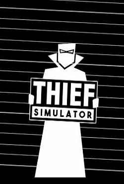 Thief Simulator - скачать торрент