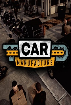 Car Manufacture - скачать торрент