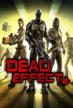 Dead Effect 2 Механики - скачать торрент