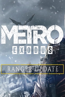 Metro Exodus Ranger Update - скачать торрент