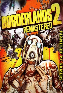 Borderlands 2 Remastered - скачать торрент