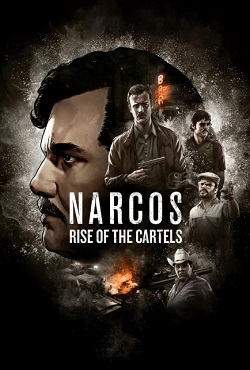 Narcos Rise of the Cartels - скачать торрент