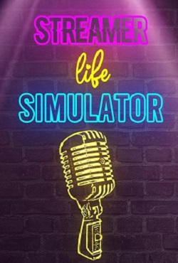 Streamer Life Simulator - скачать торрент