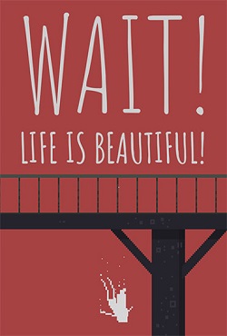 Wait! Life is Beautiful! - скачать торрент
