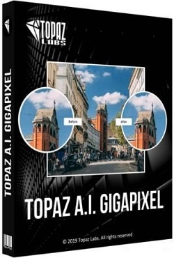 Topaz Gigapixel AI - скачать торрент
