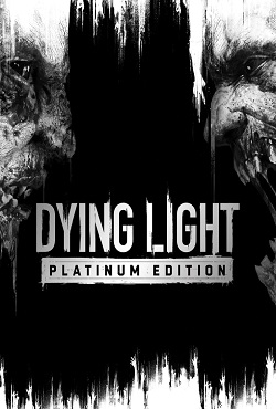 Dying Light Platinum Edition - скачать торрент