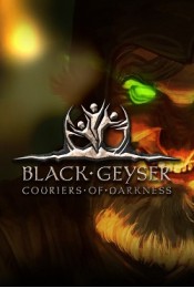 Black Geyser Couriers of Darkness