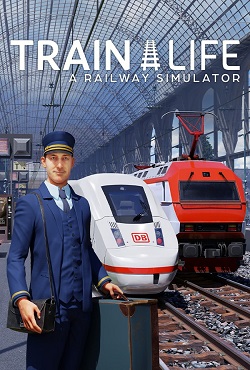 Train Life A Railway Simulator - скачать торрент