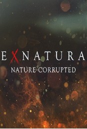 Ex Natura Nature Corrupted