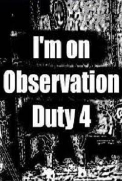 I'm on Observation Duty 4 - скачать торрент